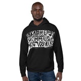 Make Hummus, Not Walls Hoodie (Reversed)