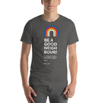 Be a Good Neighbour T-Shirt